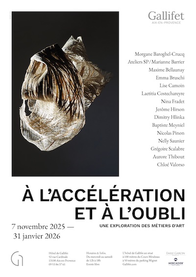2025 - Affiche - Exposition A l'accélération et à l'oubli Gallifet Aix-en-Provence